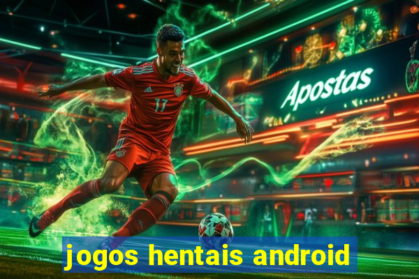 jogos hentais android